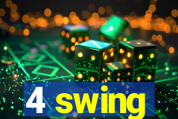 4 swing